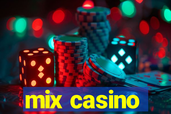 mix casino